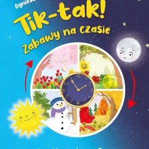 Zamów teraz Tik-tak! Zabawy na czasie. Piosenki i aktywności