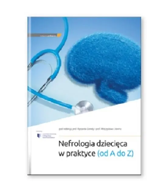Obniżka ceny Nefrologia dziecięca w praktyce (od A do Z)