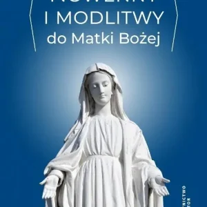 Nowenny i modlitwy do Matki Bożej Nie przegap