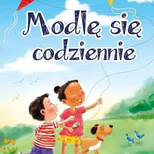 Modlę się codziennie Tylko dziś