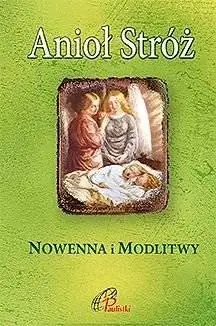 Anioł Stróż. Nowenna i modlitwy Do wyczerpania zapasów