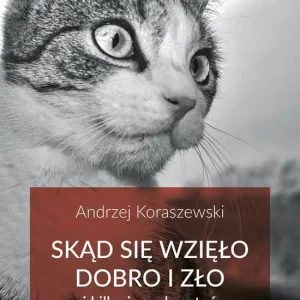 Skąd się bierze dobro i zło Oferta czasowa