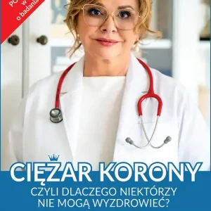 Ciężar korony, czyli dlaczego niektórzy nie mogą wyzdrowieć Zniżka