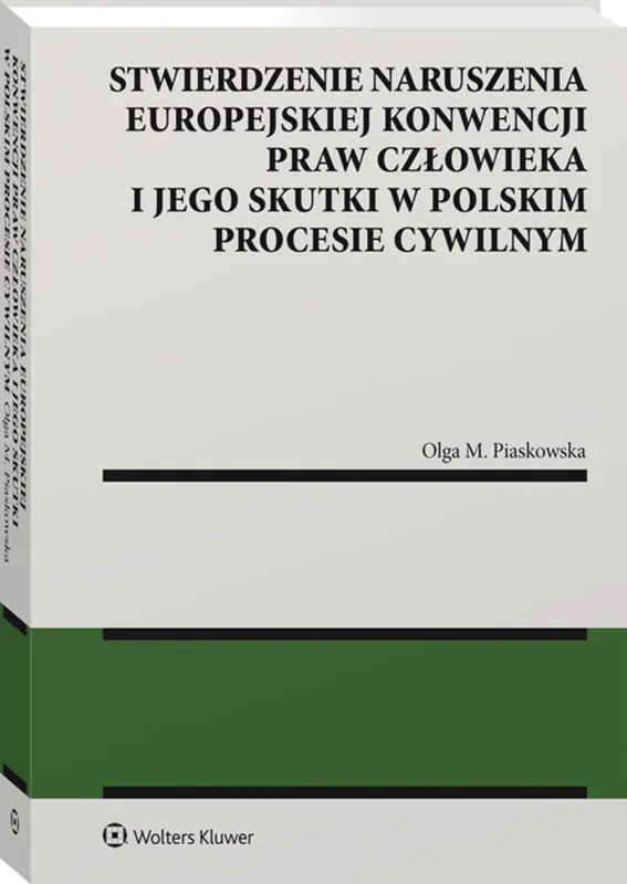 Bezpieczne zakupy Stwierdzenie naruszenia Europejskiej Konwencji Praw Człowieka i jego skutki w polskim procesie cywilnym