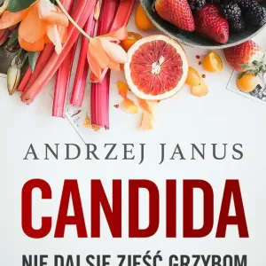 Candida. Nie daj się zjeść grzybom Super okazja