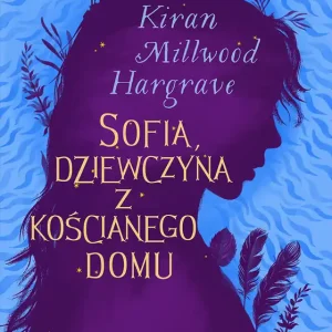 Oferta Sofia, dziewczyna z kościanego domu