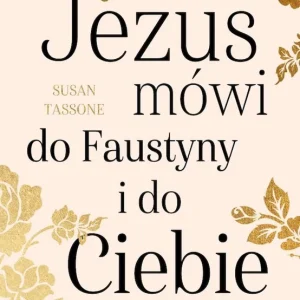 Jezus mówi do Faustyny i do Ciebie Zniżka