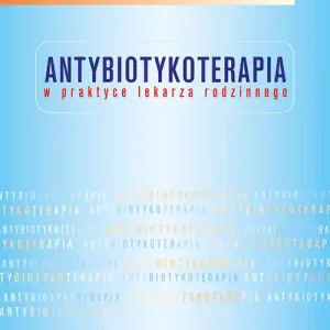 Antybiotykoterapia w praktyce lekarza rodzinnego Wyjątkowa oferta