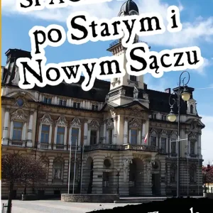 Spacerownik po Starym i Nowym Sączu Ekspresowa dostawa