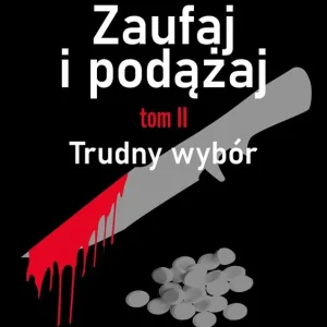 Darmowa dostawa Zaufaj i podążaj T.2 Trudny wybór