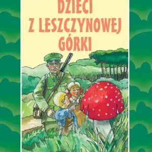 Szybka wysyłka Dzieci z Leszczynowej Górki