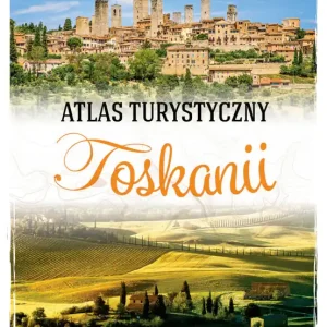 Atlas turystyczny Toskanii Łatwy zwrot