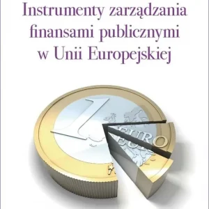 Instrumenty zarządzania finansami publicznymi w Unii Europejskiej Wybór klientów