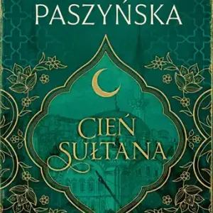 Cień sułtana. Tom 1 Darmowa dostawa