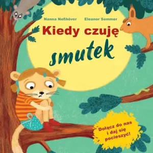 Kiedy czuję smutek Tylko dziś