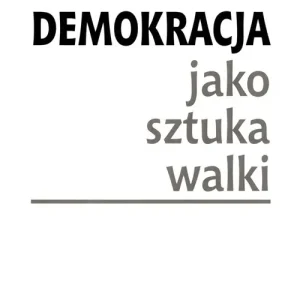 Popularny Demokracja jako sztuka walki