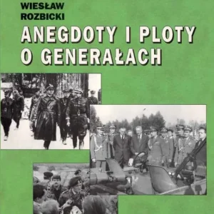 Nowy Anegdoty i ploty o generałach w.2022