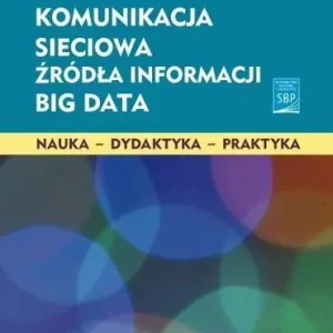 Darmowy zwrot Komunikacja sieciowa. Źródła informacji. Big Data