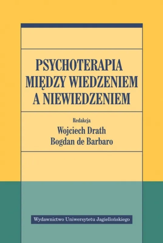 Hit sprzedaży Psychoterapia między wiedzeniem a niewiedzeniem