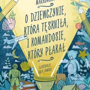 O dziewczynie, która tęskniła, i komandosie... Oferta czasowa
