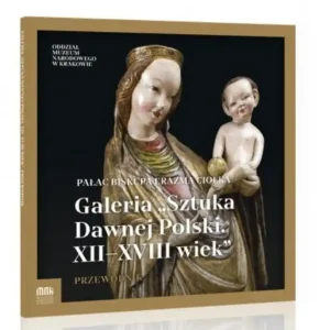 Nowy Galeria \\"\\"Sztuka Dawnej Polski. XII-XVIII wiek