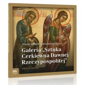 Popularny Galeria \\"\\"Sztuka Cerkiewna Dawnej Rzeczypospolitej