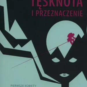 Tęsknota i przeznaczenie Zamów teraz