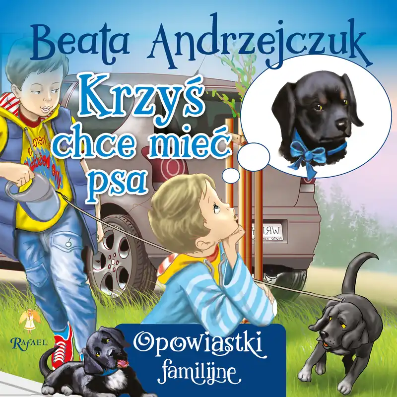 Zamów dziś Krzyś chce mieć psa