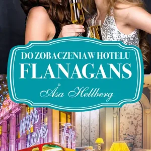 Darmowy zwrot Do zobaczenia w hotelu Flanagans