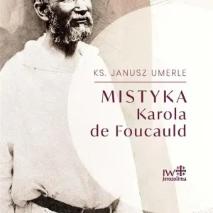 Mistyka Karola de Foucauld Bezpieczne zakupy