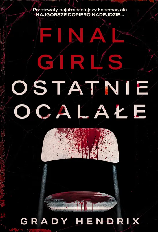 Wysoka jakość Final Girls. Ostatnie ocalałe