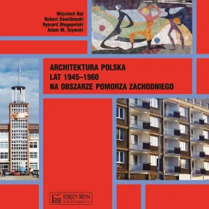 Ekspresowa dostawa Architektura polska lat 1945–1960 na obszarze Pomorza Zachodniego