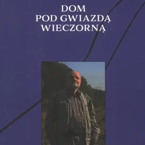 Dom pod gwiazdą wieczorną Zamów dziś