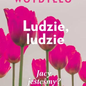 Sprawdź teraz Ludzie, ludzie. Jacy jesteśmy?
