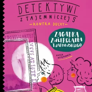 Zagadka zwierciadła Twardowskiego Tylko do końca tygodnia