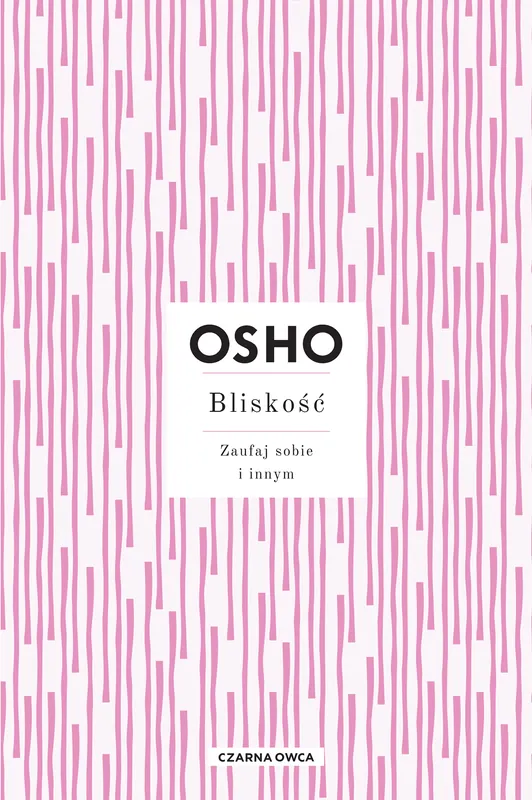 Bliskość. Zaufaj sobie i innym Nie przegap