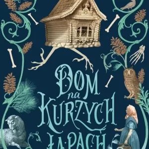 Dom na kurzych łapach Nie przegap