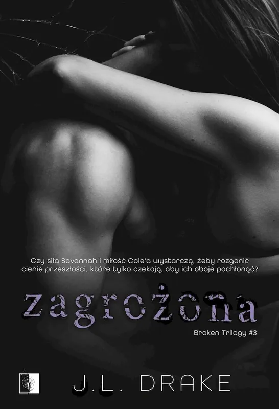 Broken Trilogy T.3 Zagrożona Zamów teraz