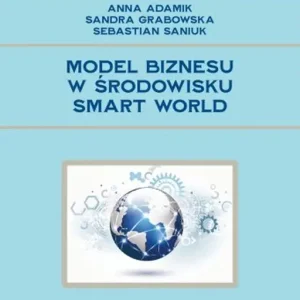 Do wyczerpania zapasów Model biznesu w środowisku Smart World