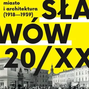 Stanisławów 20/XX. Miasto i architektura 1918-193 Popularny