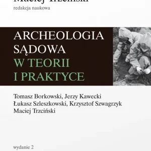 Bestseller Archeologia sądowa w teorii i praktyce