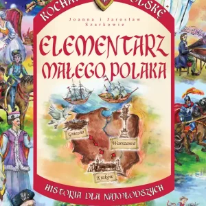 Elementarz małego Polaka. Kocham Polskę Kup teraz