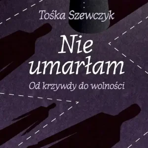 Rabat Nie umarłam Od krzywdy do wolności