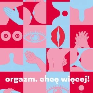 Obniżka ceny Orgazm. Chcę więcej! Kompleksowy poradnik