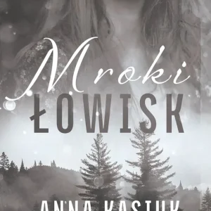 Mroki łowisk. Łowiska. Tom 2 Nowość