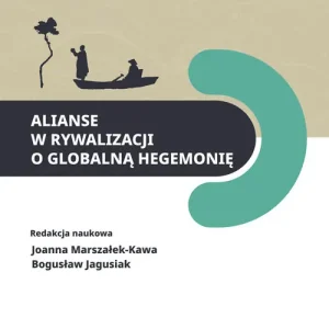 Alianse w rywalizacji o globalną hegemonię Nowy