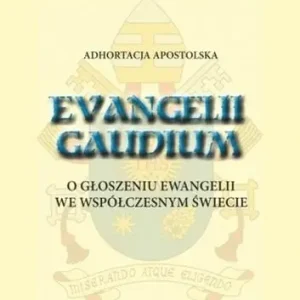 Adhortacja apostolska Evangelii Gaudium w.2 Rabat