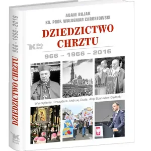 Ostatnia szansa Dziedzictwo Chrztu 966-1966-2016