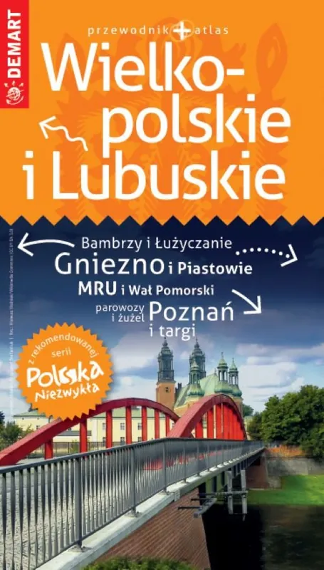 Ograniczona ilość Polska Niezwykła Wielkopolskie i Lubuskie (przewodnik + atlas)