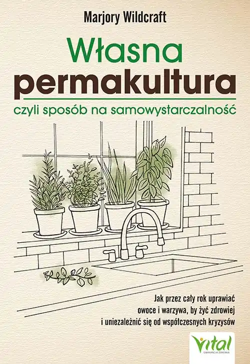 Tani Własna permakultura, czyli sposób na samowystarczalność